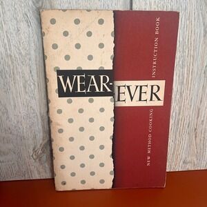 Vtg 1946 Wear-Ever New Method Cooking Instruction Book Aluminum Recipes 9th Ed